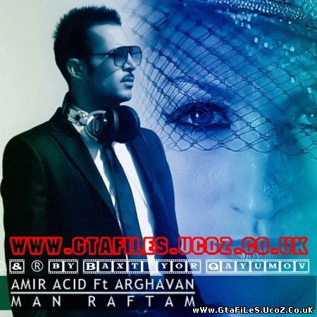 Amir Acid feat. Arghavan - Man Raftam (2012)